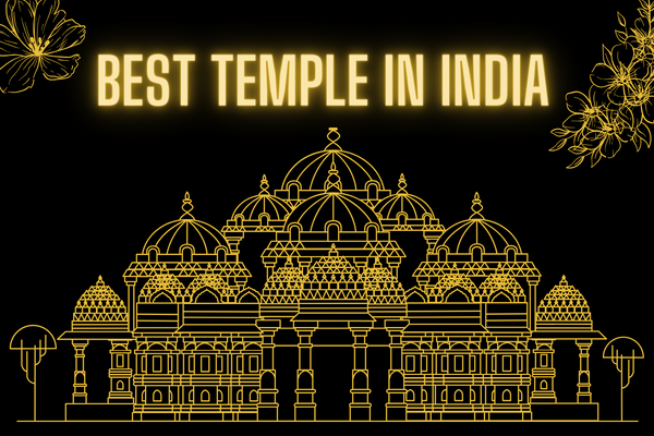 Discover India's Spiritual Treasures: A Guide to the Best Temples