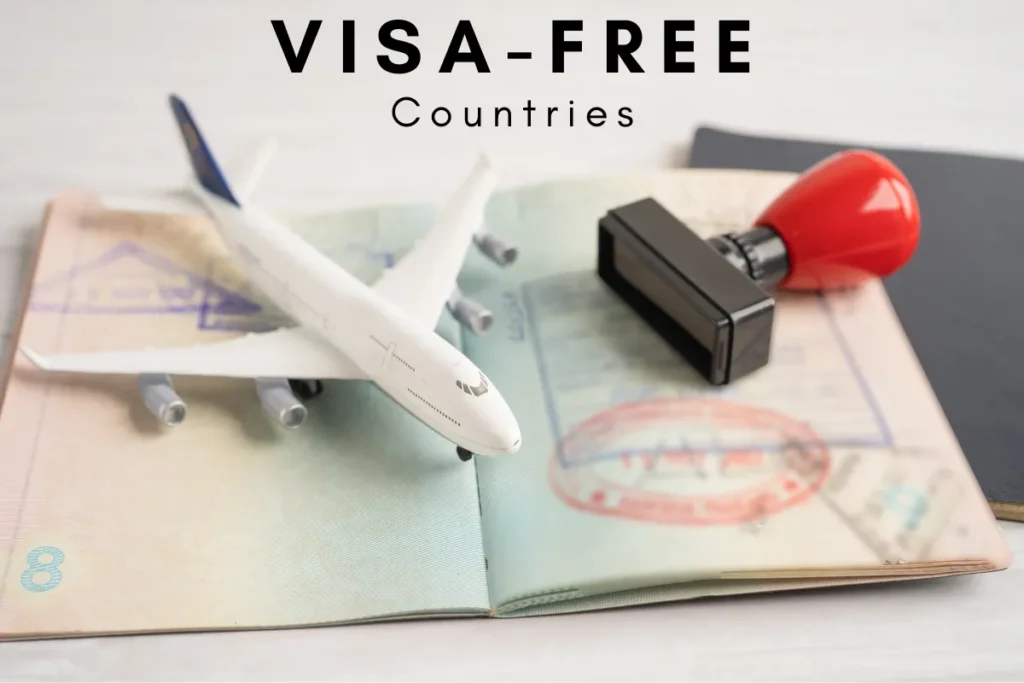 Discover 11 Amazing Visa Free Countries